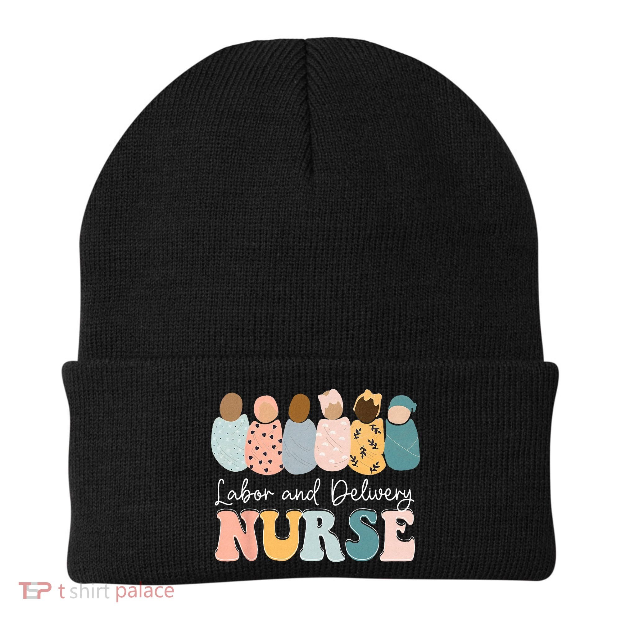 L&D Nurse Labor And Delivery Nursing Nurse Week Beanie