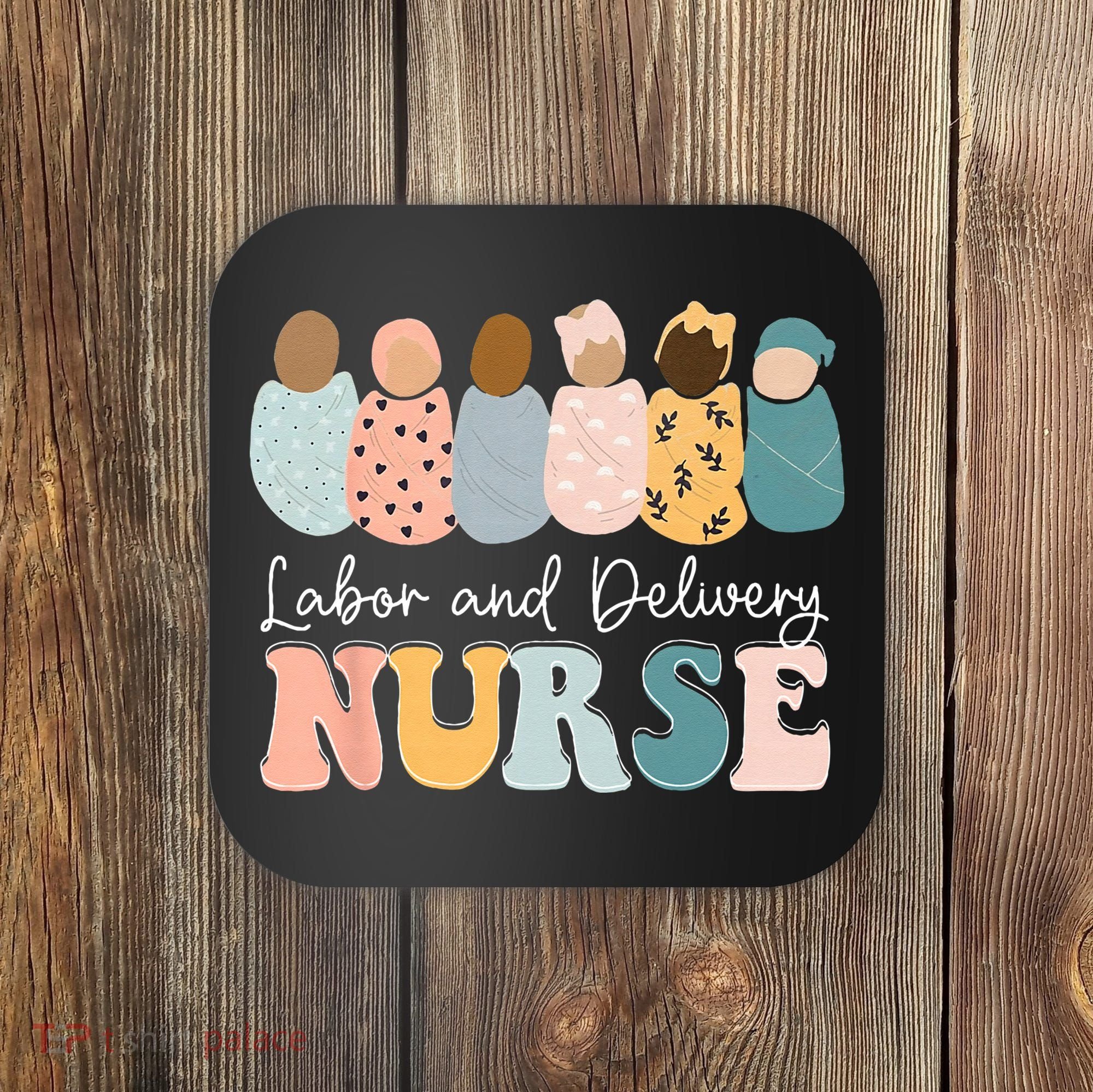 L&D Nurse Labor And Delivery Nursing Nurse Week Coaster