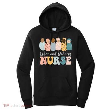 L&D Nurse Labor And Delivery Nursing Nurse Week Women's Hoodie