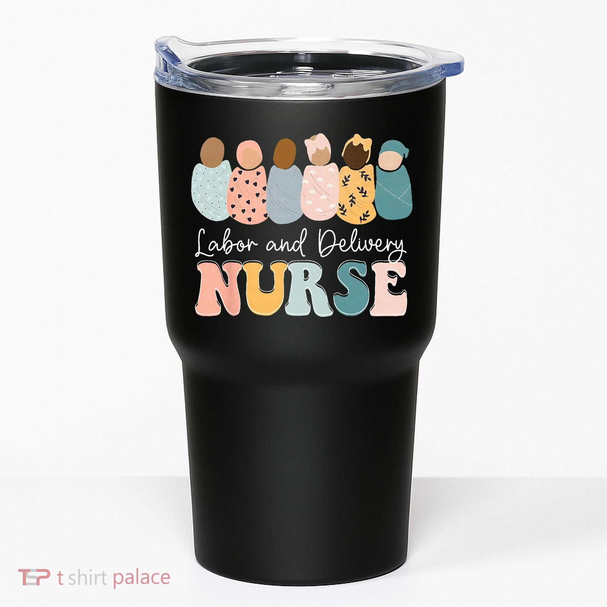 L&D Nurse Labor And Delivery Nursing Nurse Week Tumbler