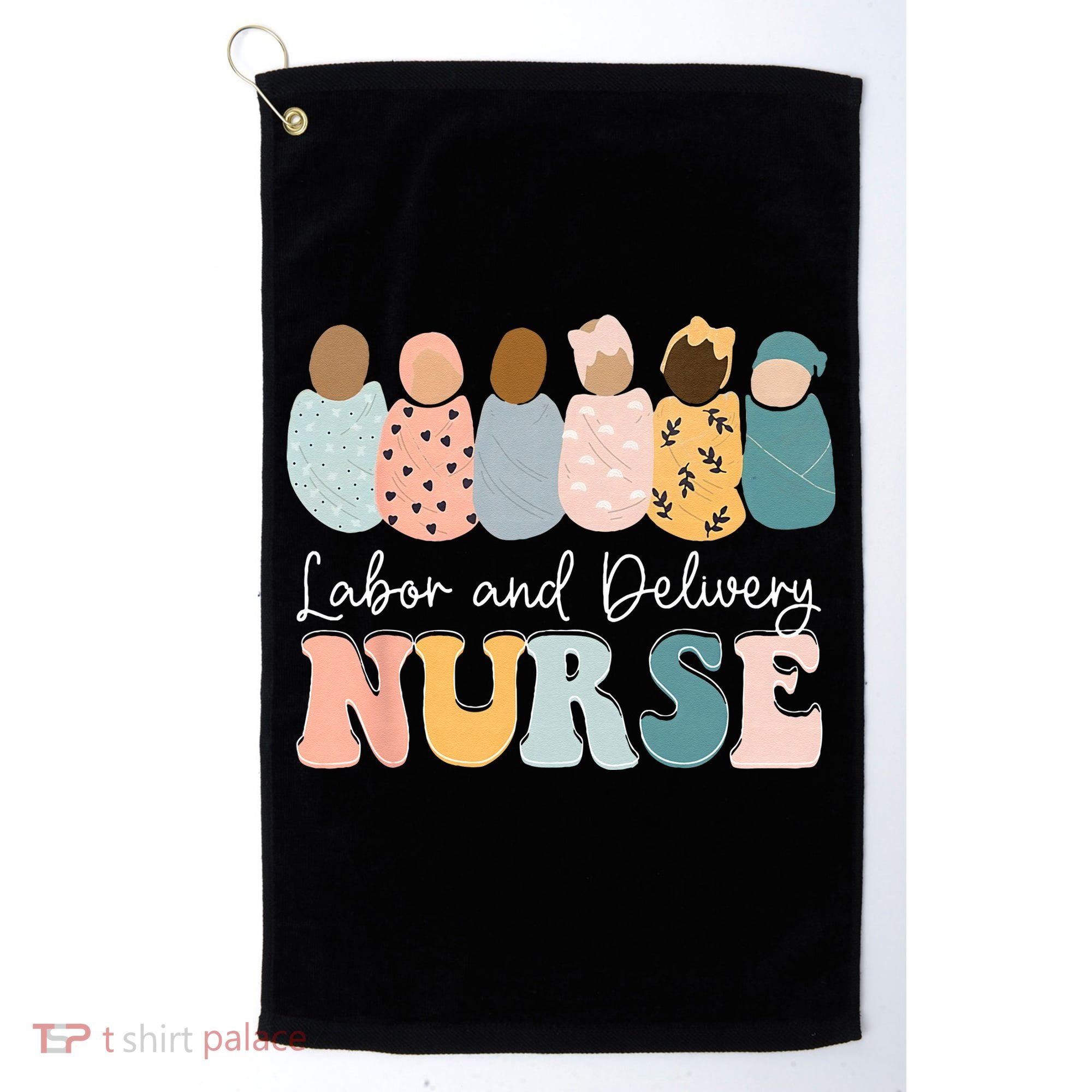 L&D Nurse Labor And Delivery Nursing Nurse Week Golf Towel