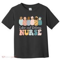 L&D Nurse Labor And Delivery Nursing Nurse Week Toddler T-Shirt thumb 0