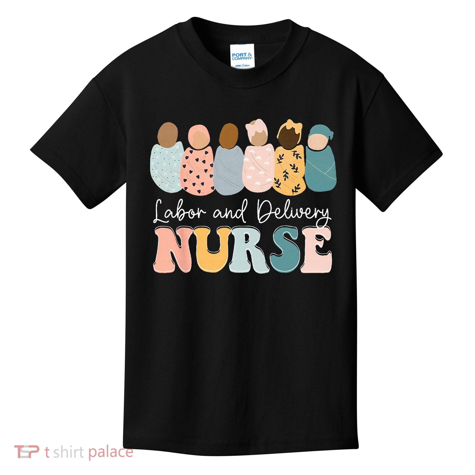 L&D Nurse Labor And Delivery Nursing Nurse Week Kids T-Shirt