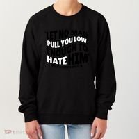 Let No Man Pull You Low Martin Luther King Women's Sweatshirt thumb 0