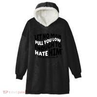 Let No Man Pull You Low Martin Luther King Hooded Wearable Blanket thumb 0