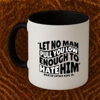 Let No Man Pull You Low Martin Luther King Coffee Mug thumb 2