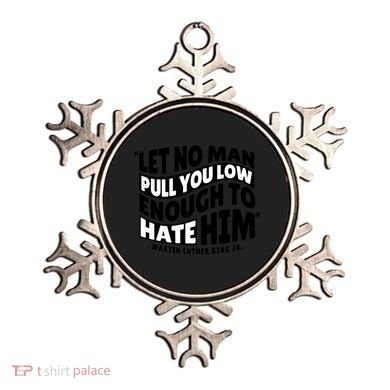 Let No Man Pull You Low Martin Luther King Ornament