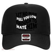 Let No Man Pull You Low Martin Luther King Hat thumb 0