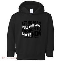 Let No Man Pull You Low Martin Luther King Toddler Hoodie thumb 0
