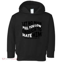 Let No Man Pull You Low Martin Luther King Toddler Hoodie thumb 0