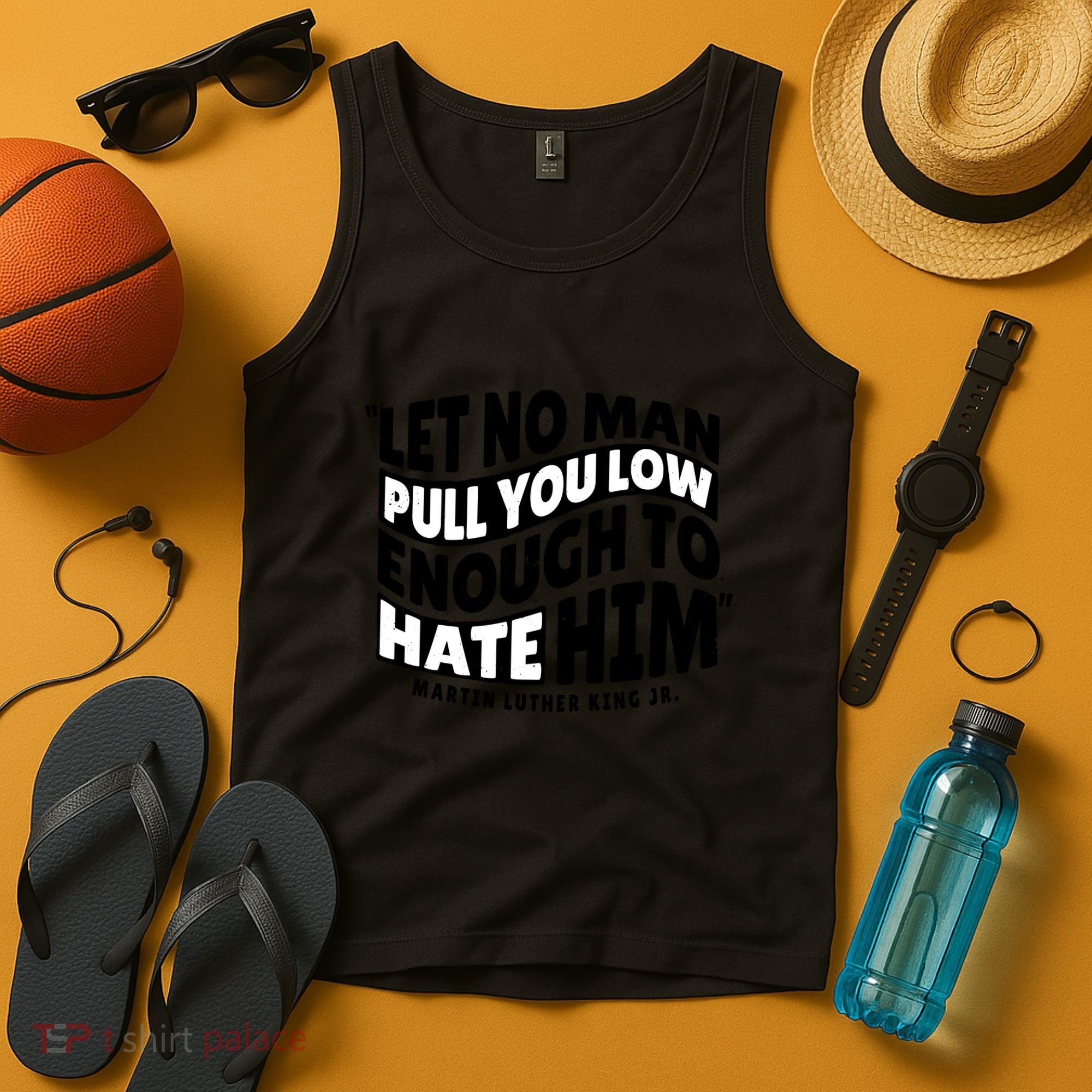 Let No Man Pull You Low Martin Luther King Tank Top