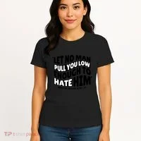 Let No Man Pull You Low Martin Luther King Women's T-Shirt thumb 4