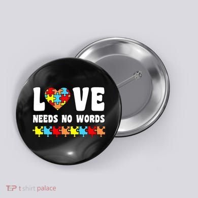 Love Needs No Words Puzzle Autism Awareness Teacher Button