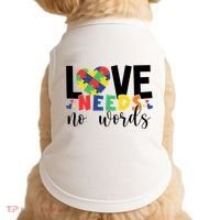 Love Needs No Words Autism Awareness Doggie Tank thumb 0