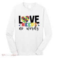 Love Needs No Words Autism Awareness Long Sleeve Shirt thumb 0