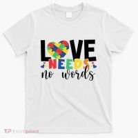 Love Needs No Words Autism Awareness T-Shirt thumb 0