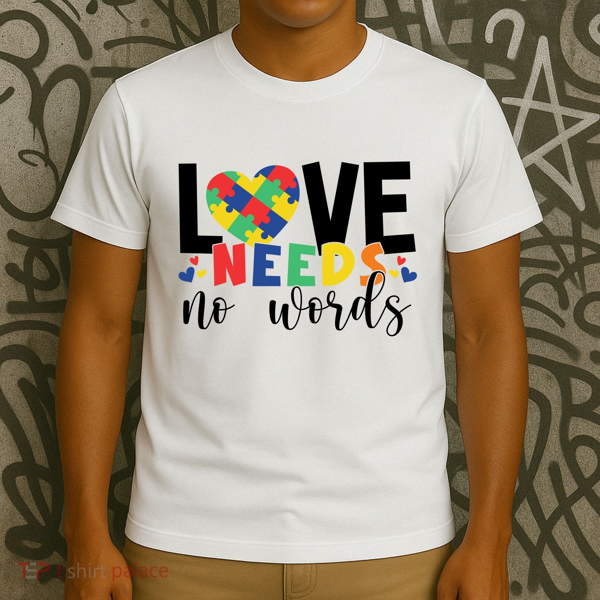 Love Needs No Words Autism Awareness T-Shirt
