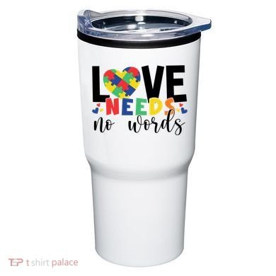 Love Needs No Words Autism Awareness Tumbler