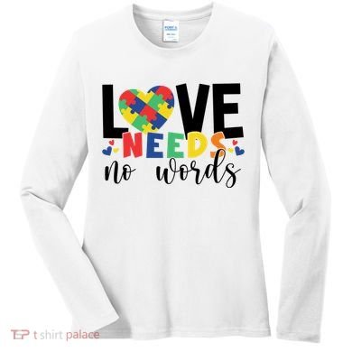 Love Needs No Words Autism Awareness Women's Long Sleeve Shirt