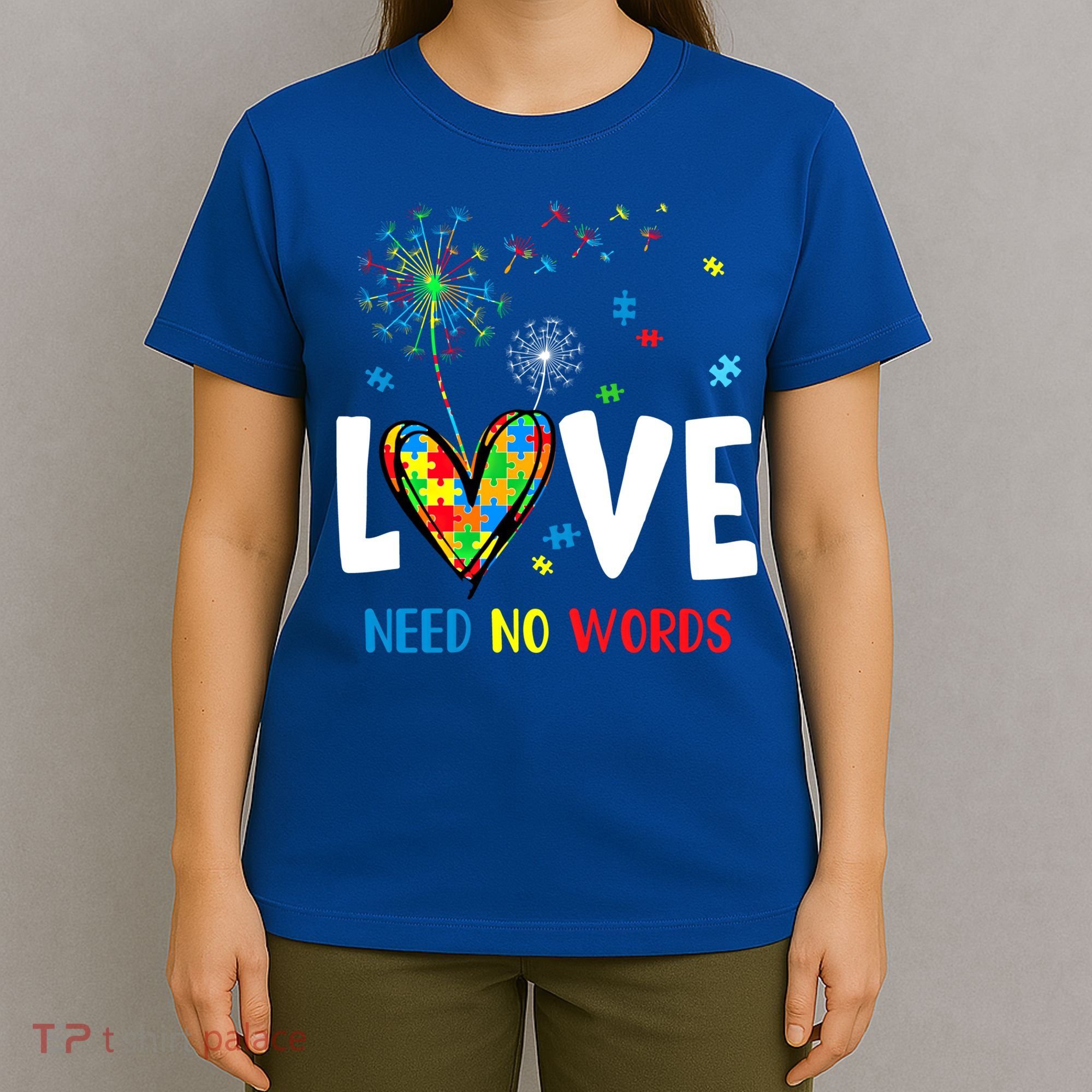 Love Needs No Words Autism Awareness Heart Puzzle Dandelion Funny Gift T-Shirt