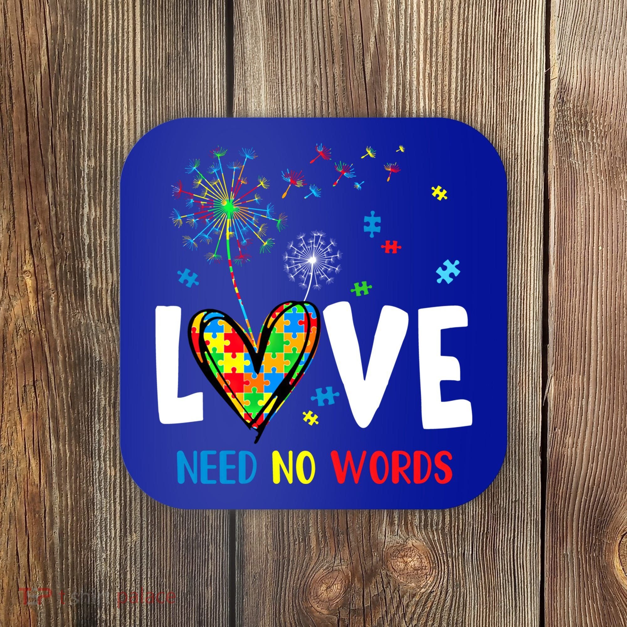 Love Needs No Words Autism Awareness Heart Puzzle Dandelion Funny Gift Coaster