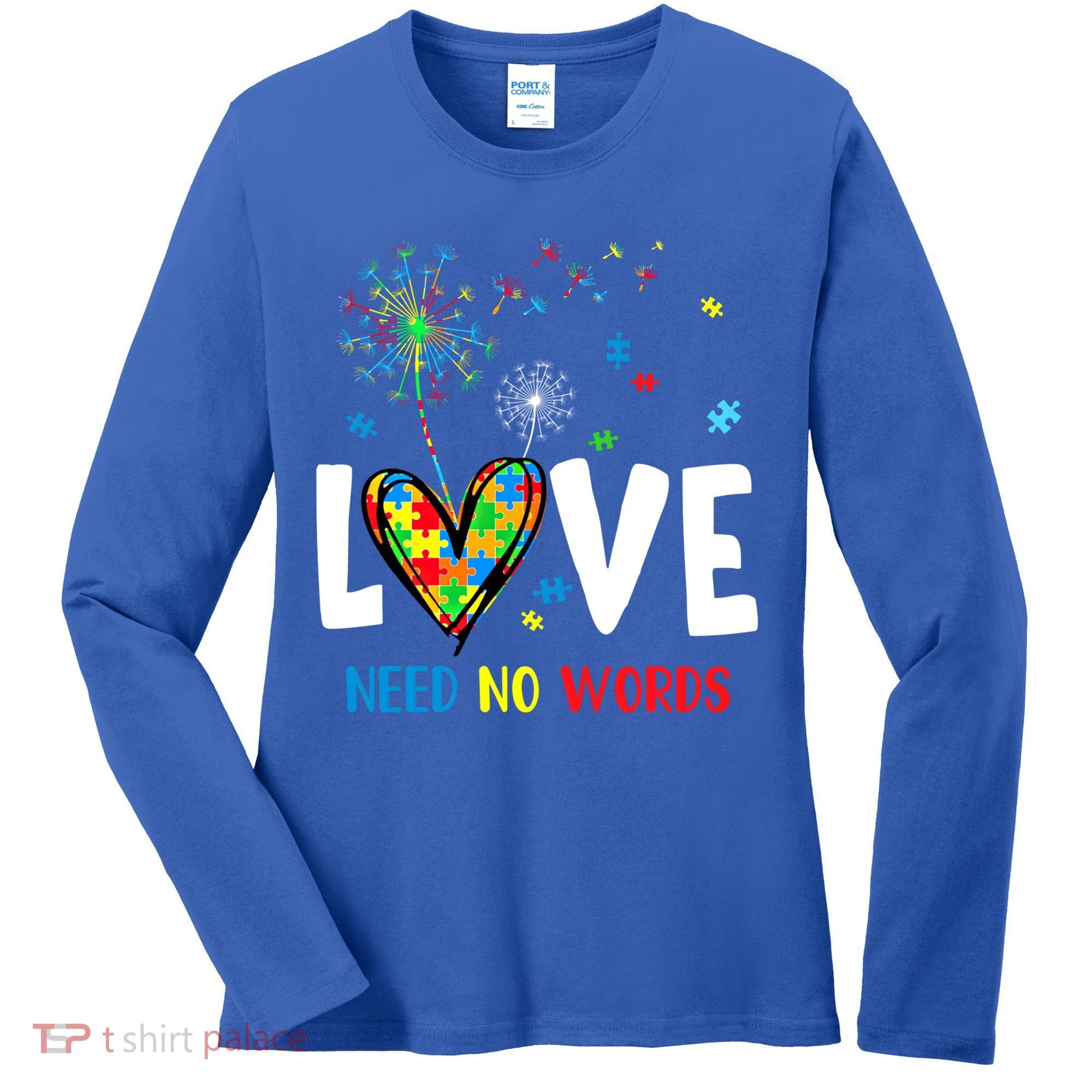 Love Needs No Words Autism Awareness Heart Puzzle Dandelion Funny Gift Women's Long Sleeve Shirt