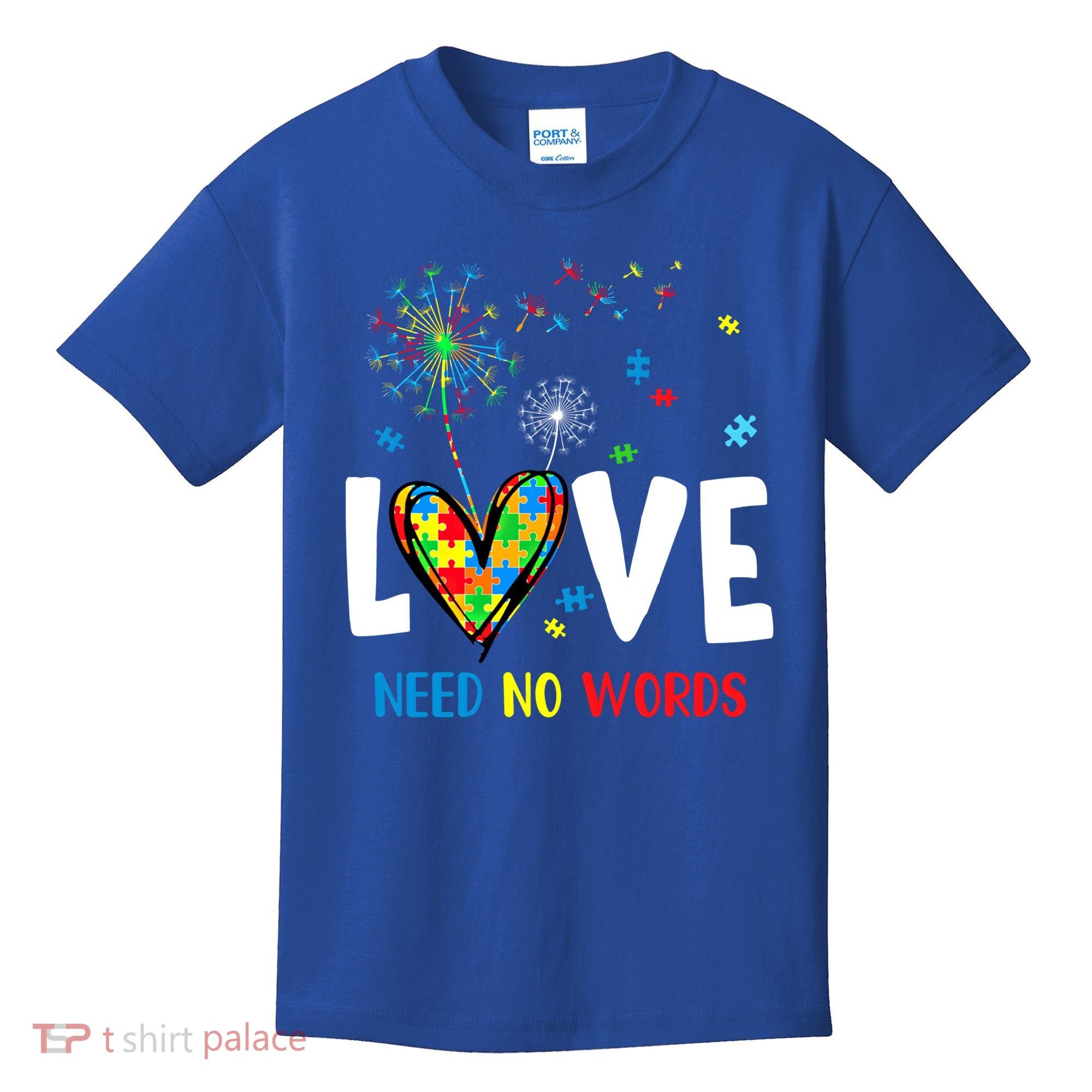 Love Needs No Words Autism Awareness Heart Puzzle Dandelion Funny Gift Kids T-Shirt