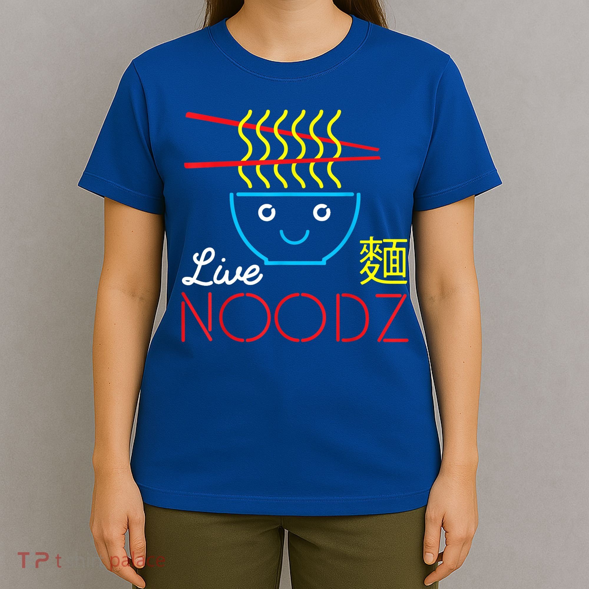 Live Noodz Noods Ramen Noodle Pho Funny Cute Gift T-Shirt
