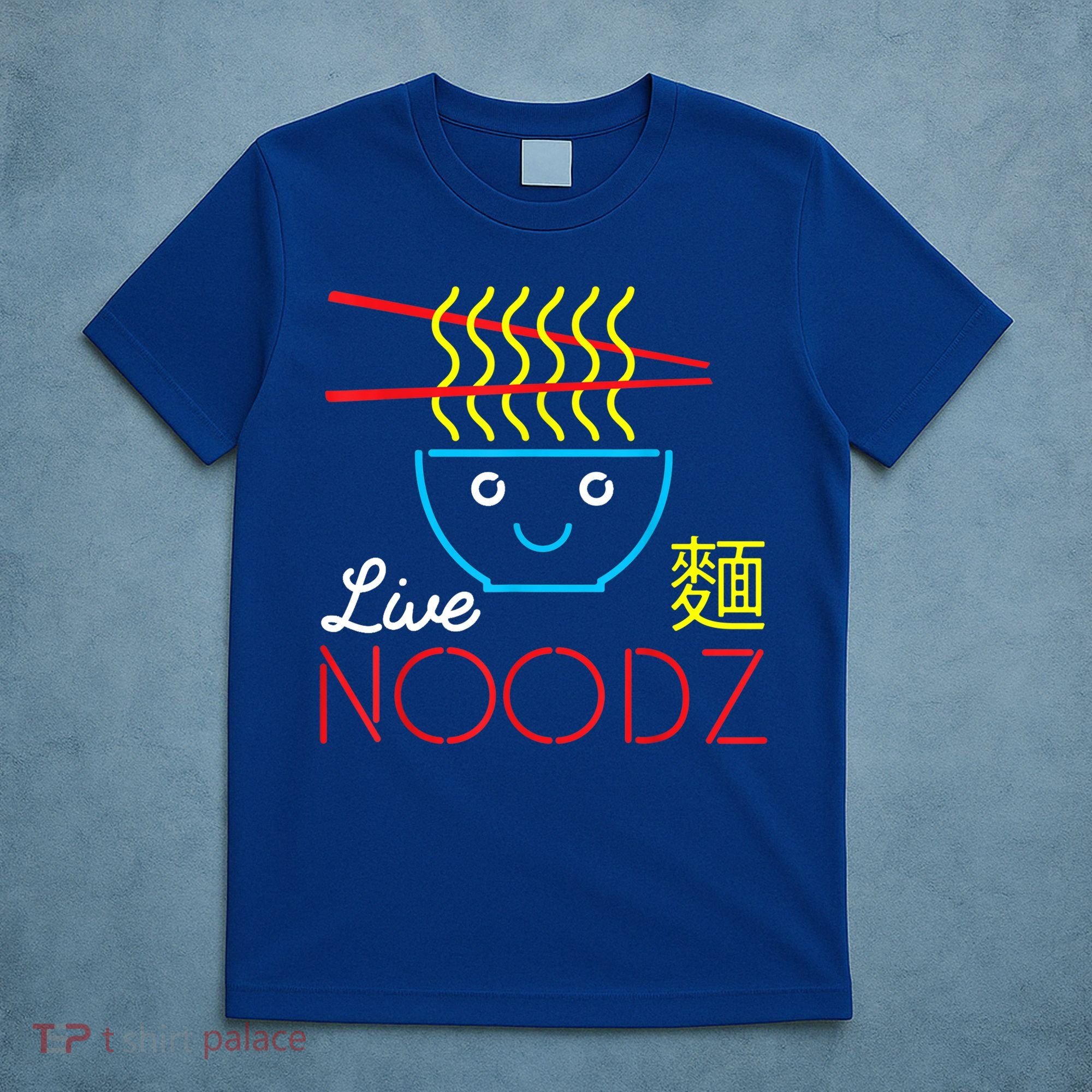 Live Noodz Noods Ramen Noodle Pho Funny Cute Gift T-Shirt