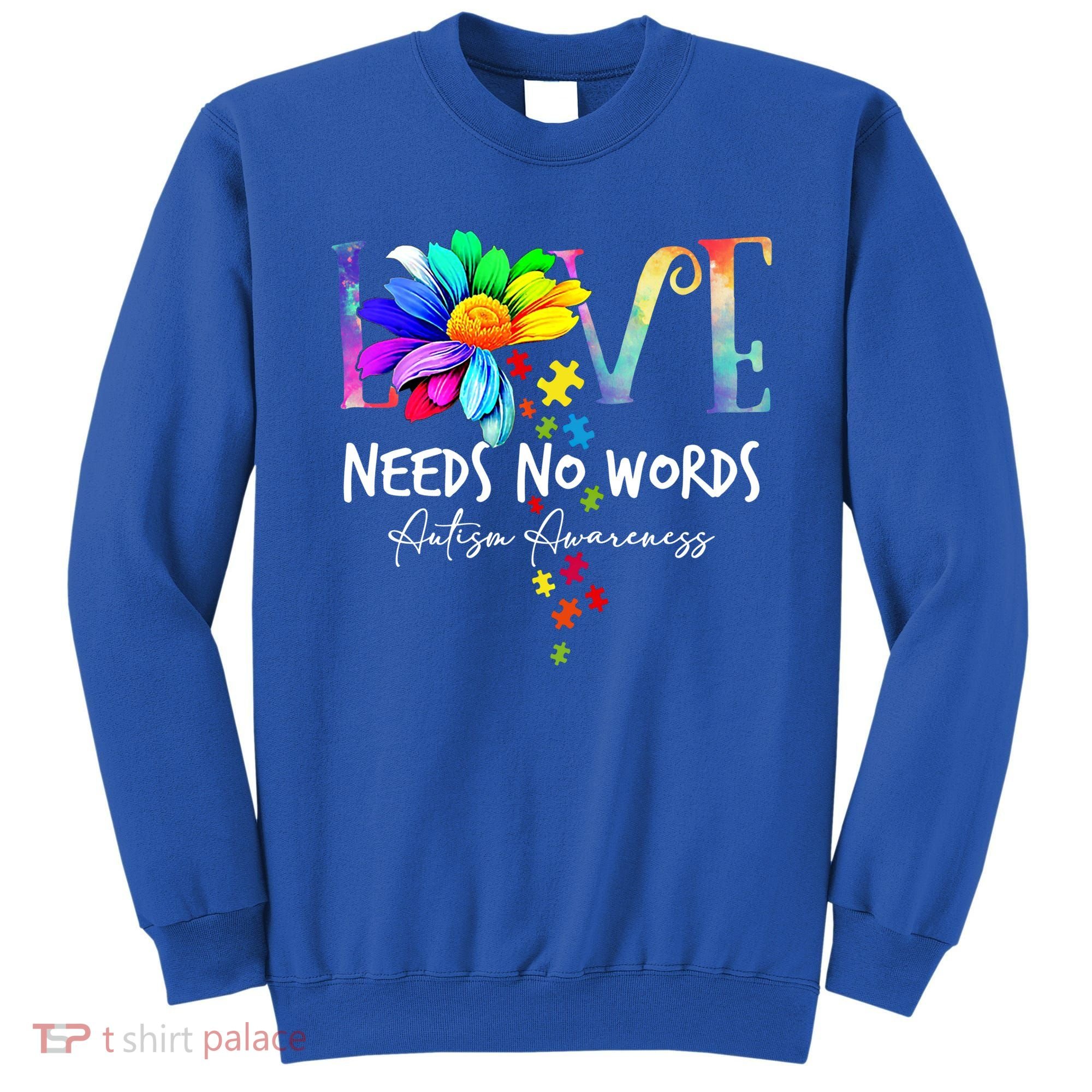 Love Needs No Words – Autism Awareness Puzzle Autism Symbol Cool Gift Sweatshirt