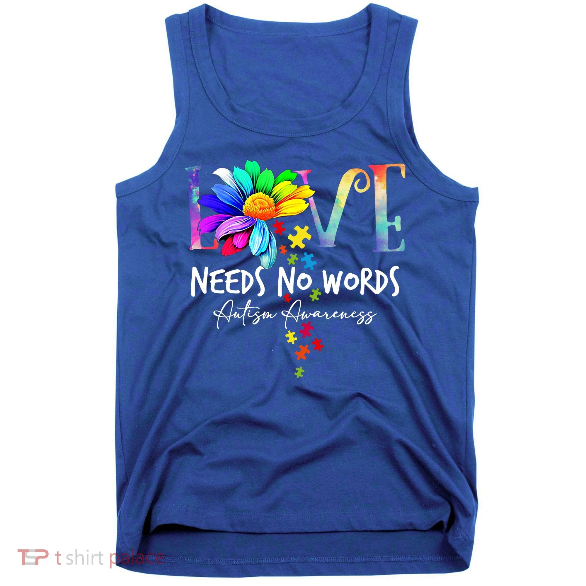Love Needs No Words – Autism Awareness Puzzle Autism Symbol Cool Gift Tank Top