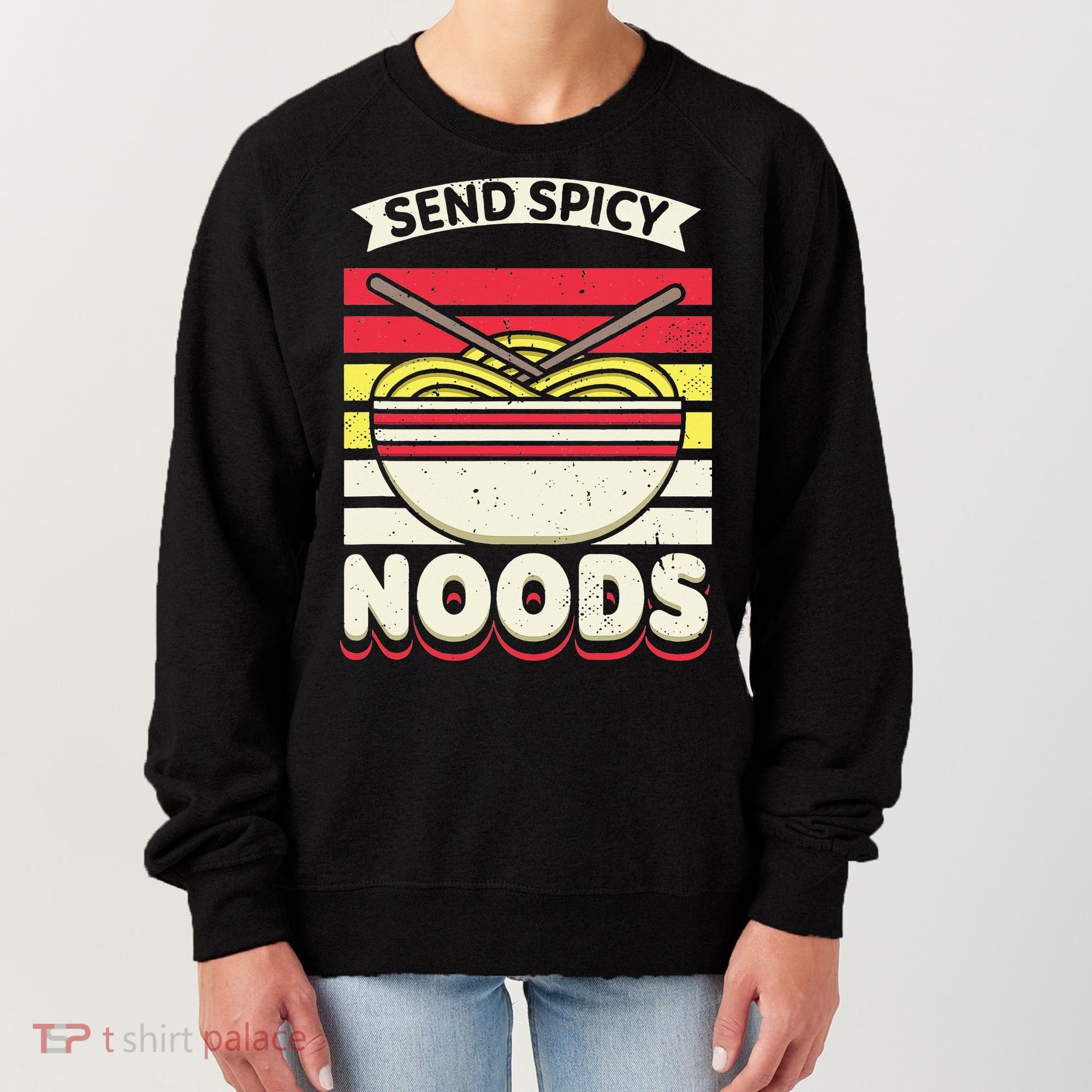 Love Noods Send Noodles Joke Ra Fan Women's Sweatshirt
