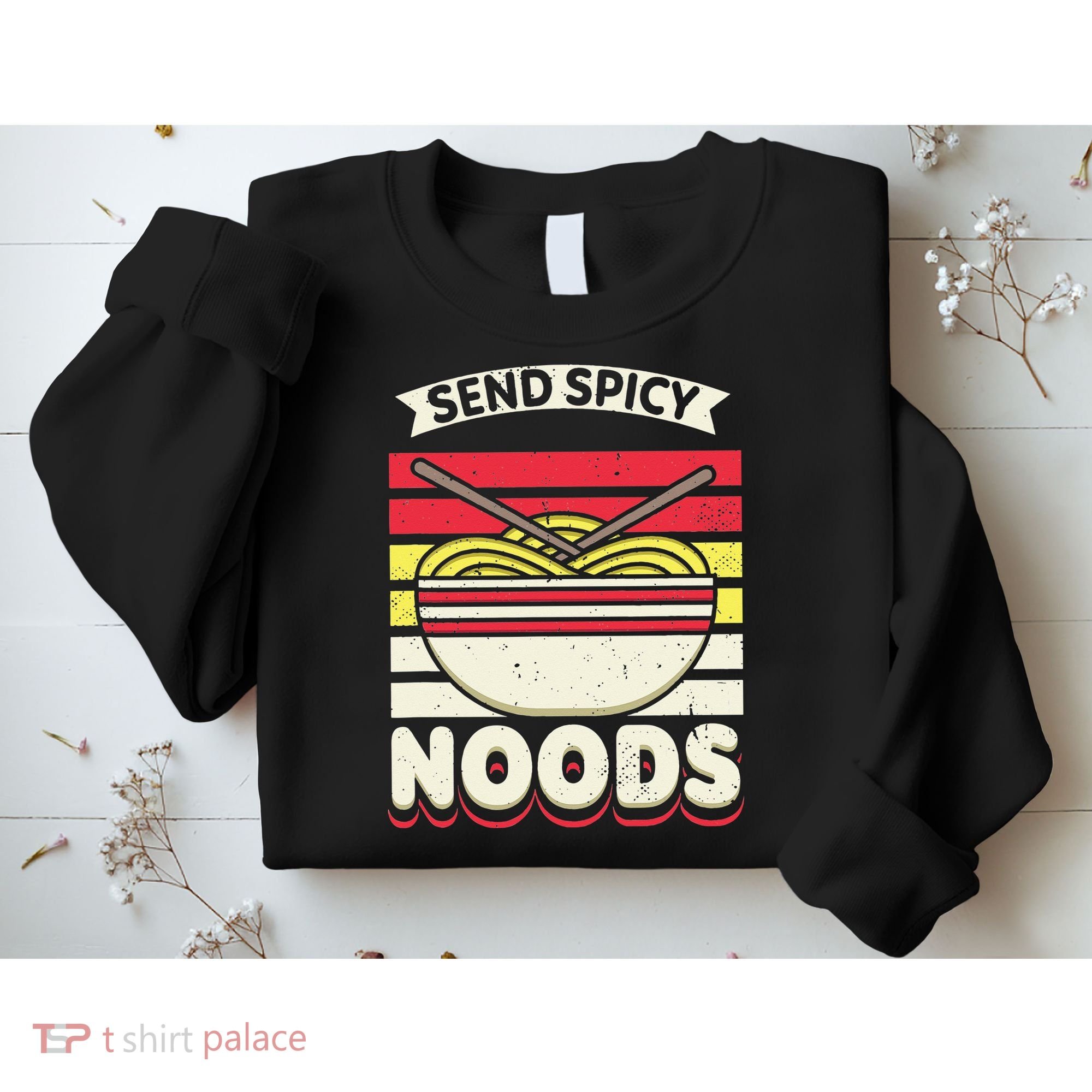 Love Noods Send Noodles Joke Ra Fan Sweatshirt