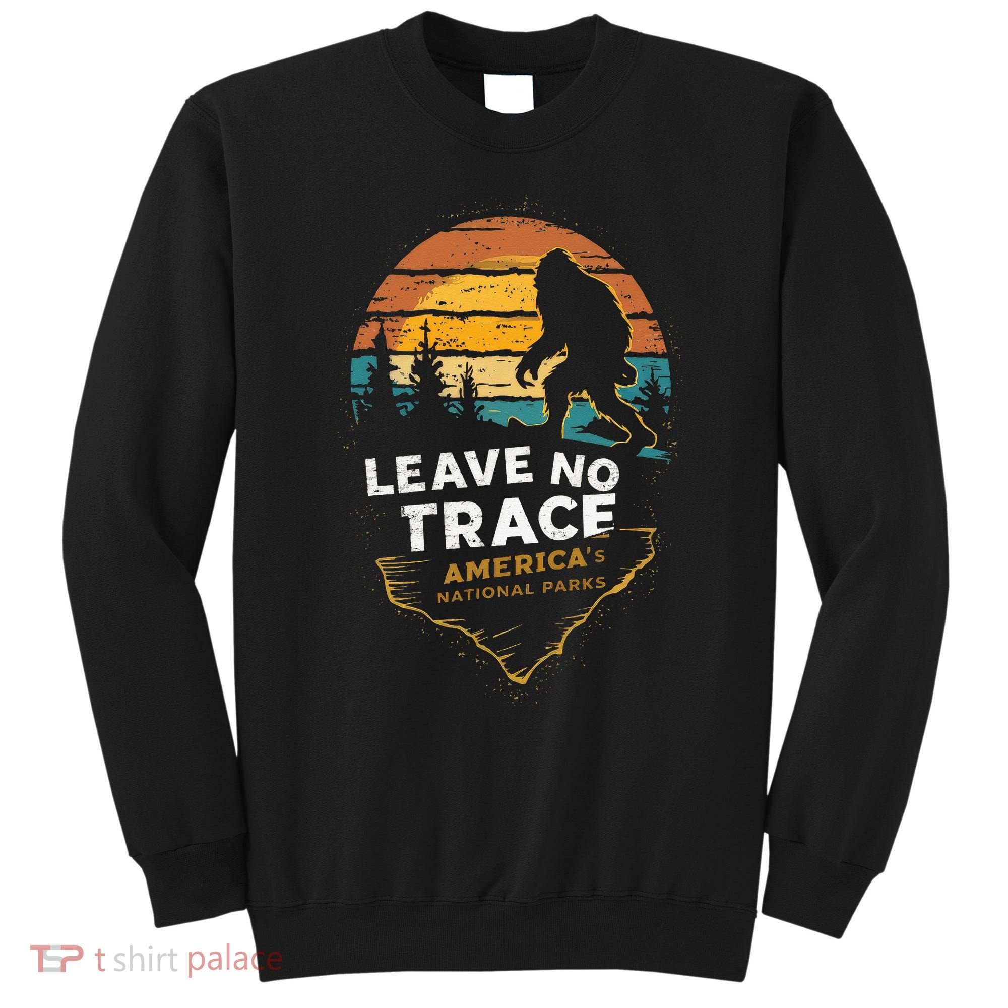 Leave No Trace AmericaS National Parks Sweatshirt