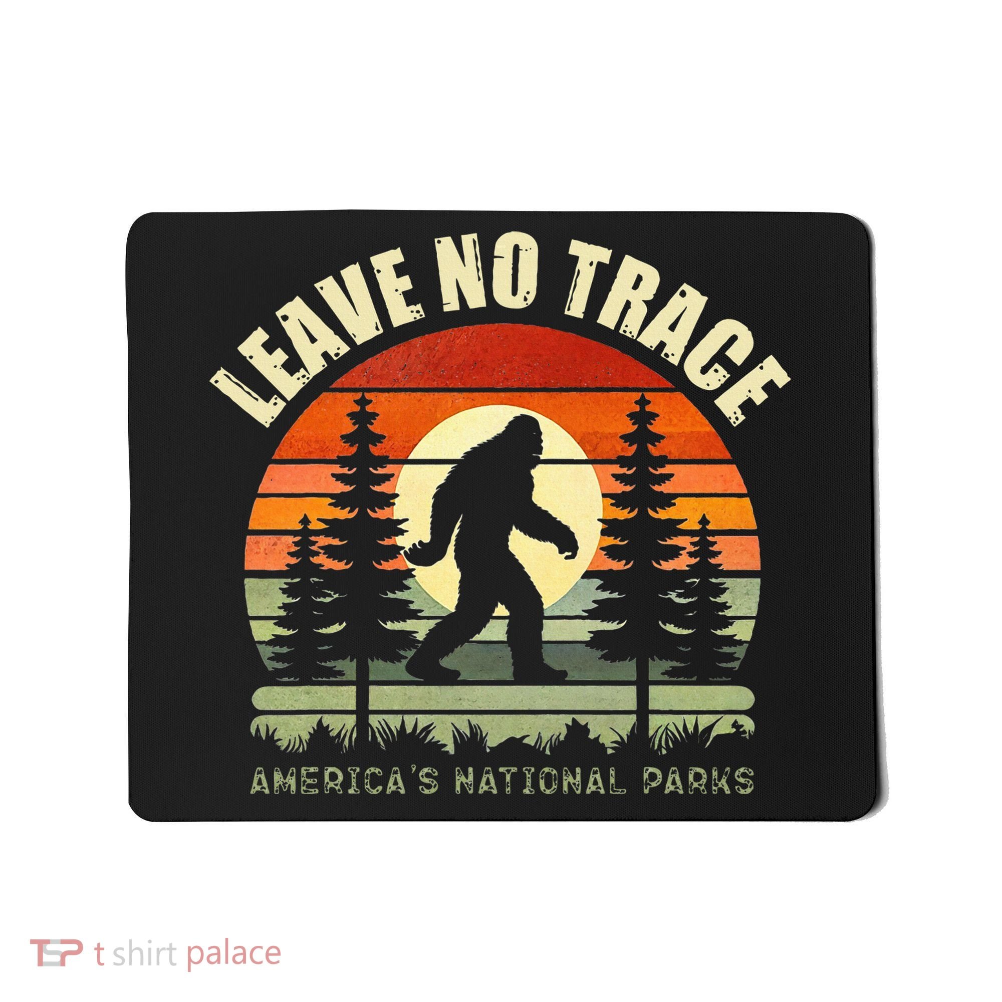 Leave No Trace Bigfoot Hiking And Camping Mousepad