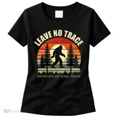 Leave No Trace Bigfoot Hiking And Camping Women's T-Shirt