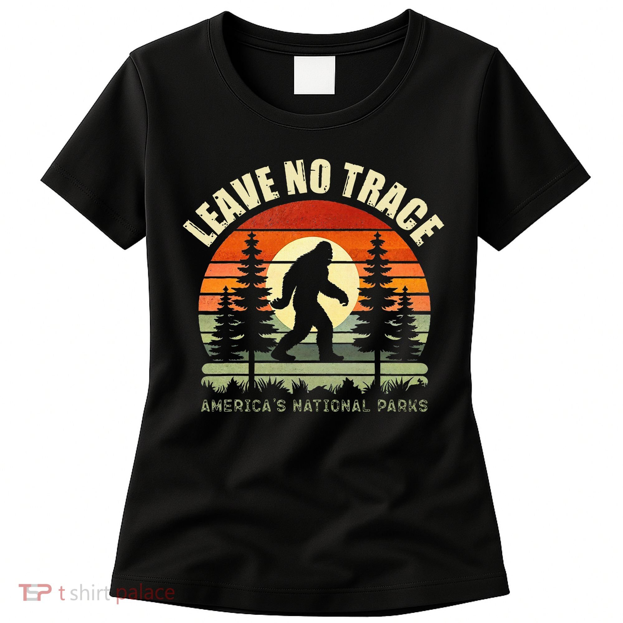 Leave No Trace Bigfoot Hiking And Camping Women's T-Shirt