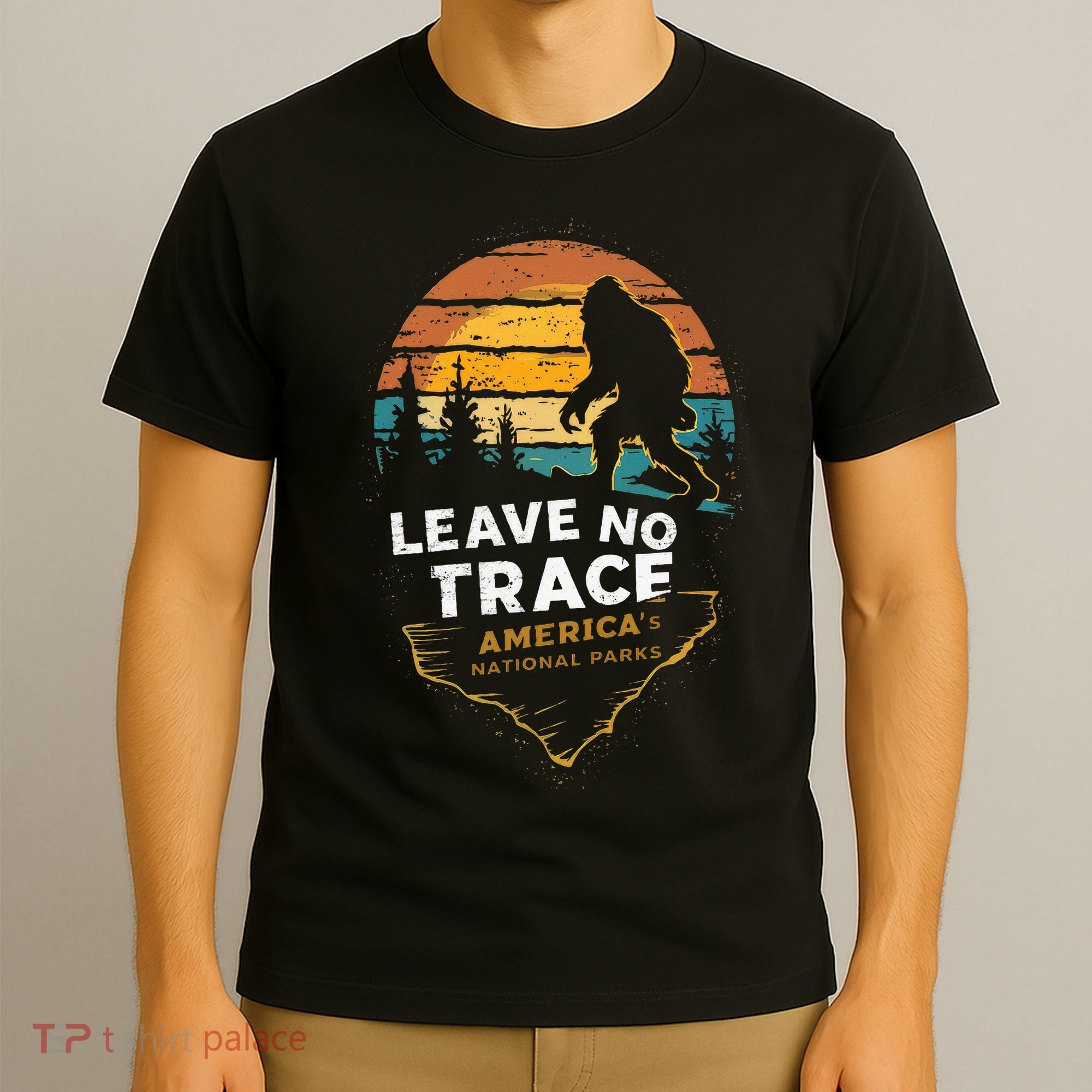 Leave No Trace AmericaS National Parks Funny Bigfoot T-Shirt