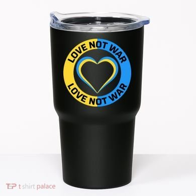 Love Not War For Ukrainian Supporters 5 Tumbler