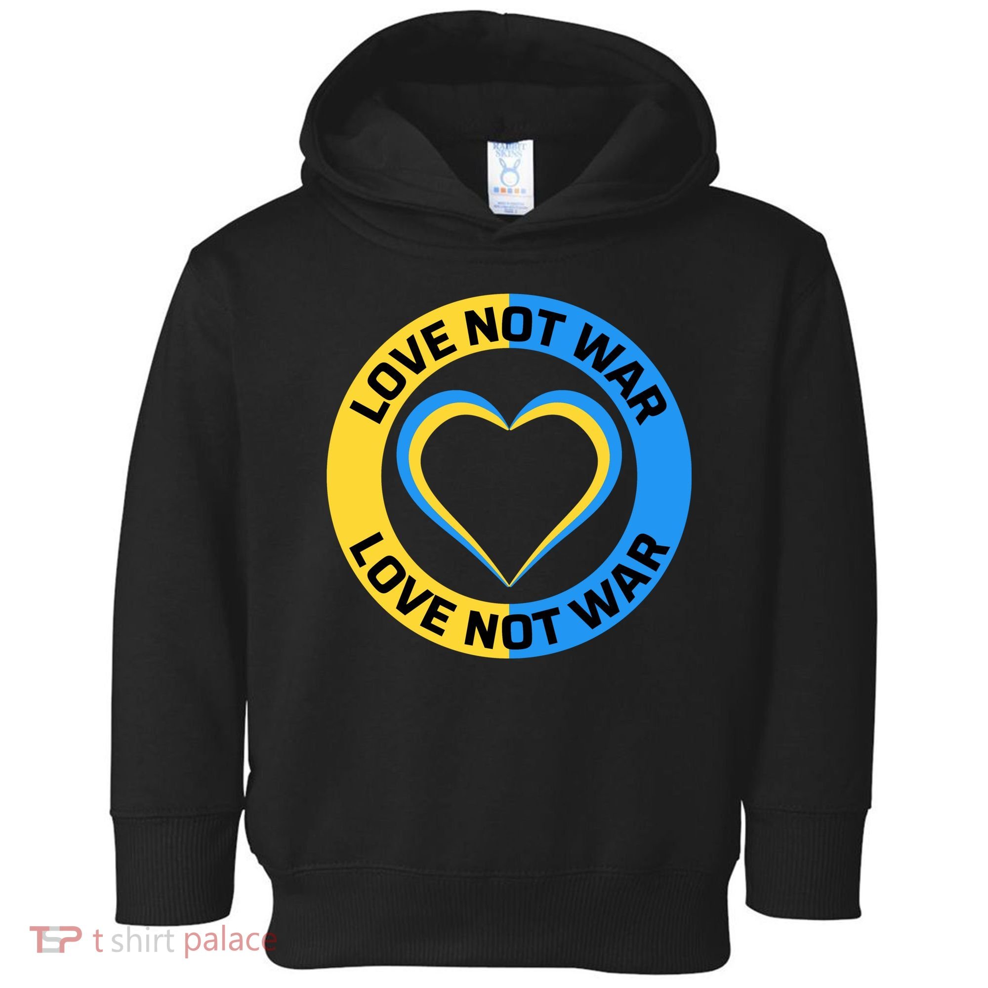 Love Not War For Ukrainian Supporters 5 Toddler Hoodie