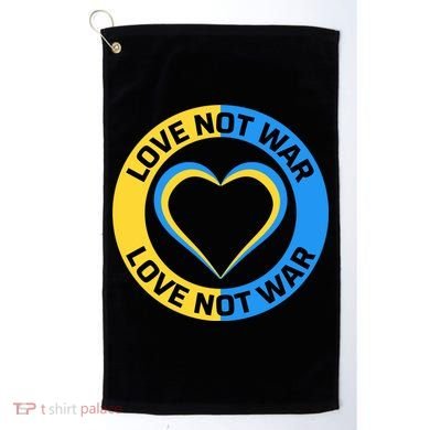 Love Not War For Ukrainian Supporters 5 Golf Towel