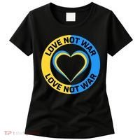 Love Not War For Ukrainian Supporters 5 Women's T-Shirt thumb 0