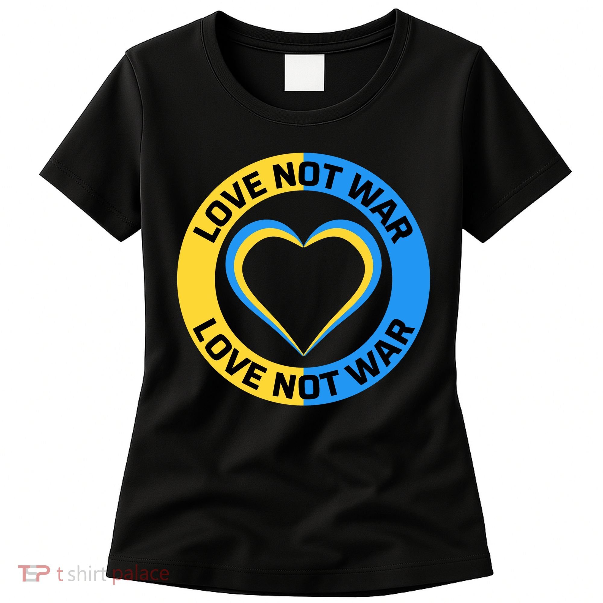 Love Not War For Ukrainian Supporters 5 Women's T-Shirt