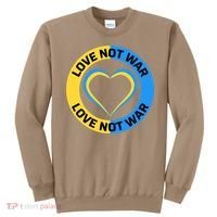 Love Not War For Ukrainian Supporters 5 Sweatshirt thumb 0