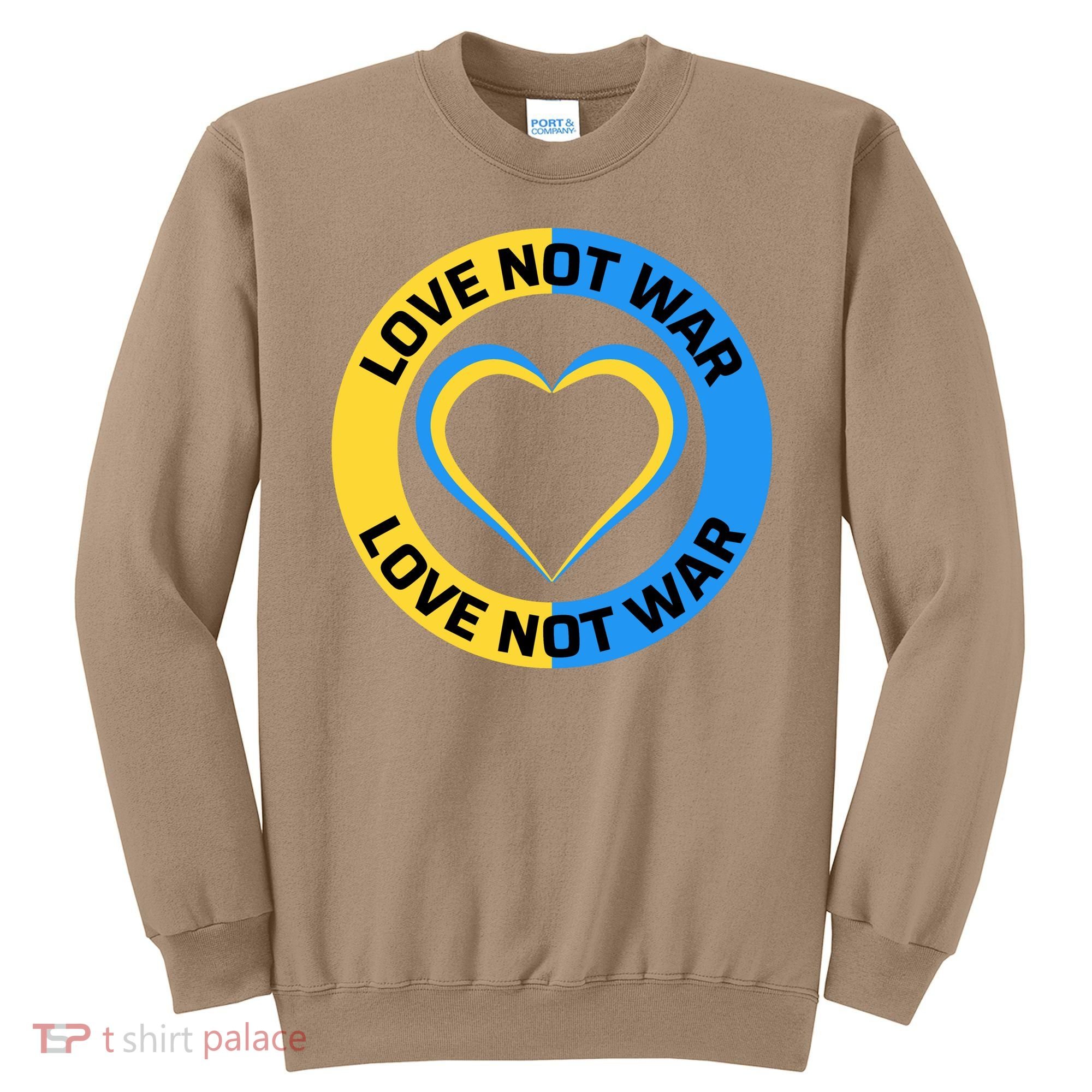 Love Not War For Ukrainian Supporters 5 Sweatshirt