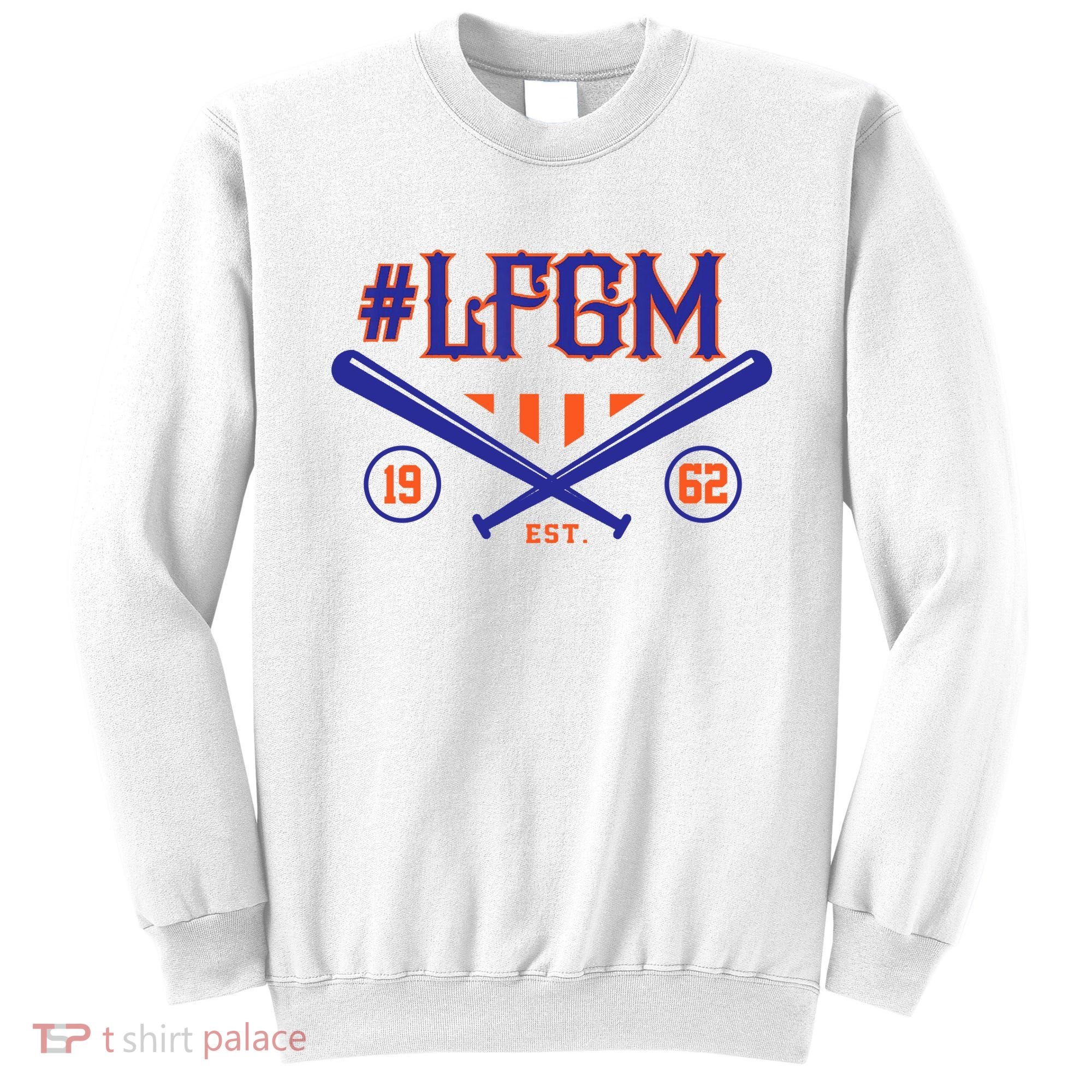 LFGM New York Baseball Est 1962 Sweatshirt