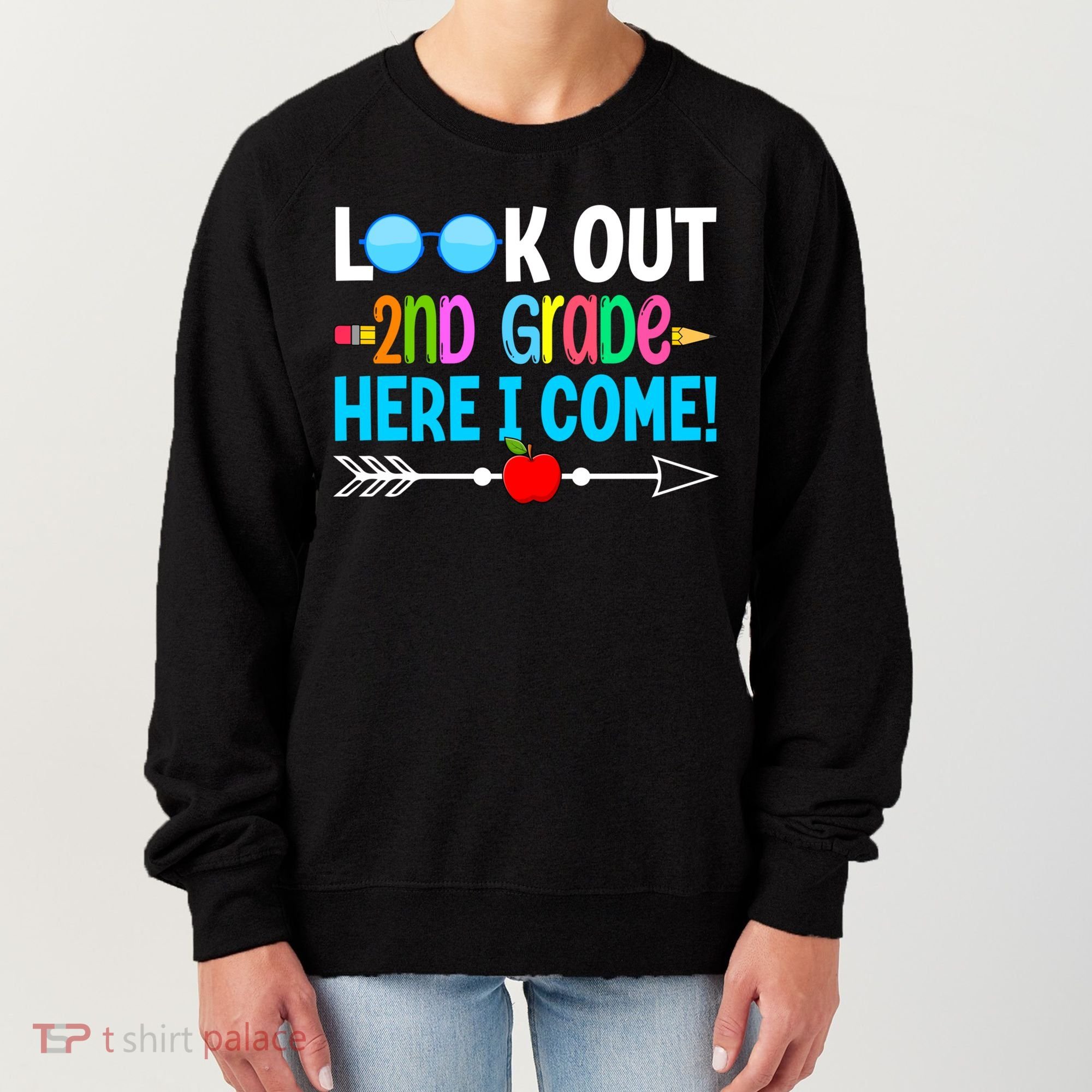 Look Out 2nd Grade Here I Come Back To School First Day Gift Women's Sweatshirt