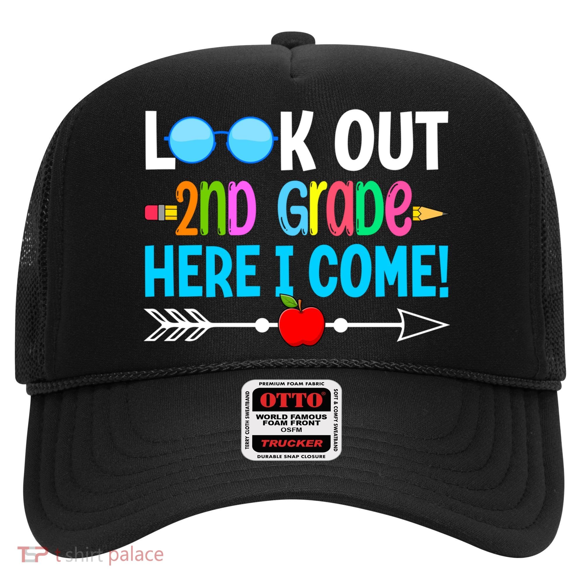 Look Out 2nd Grade Here I Come Back To School First Day Gift Hat
