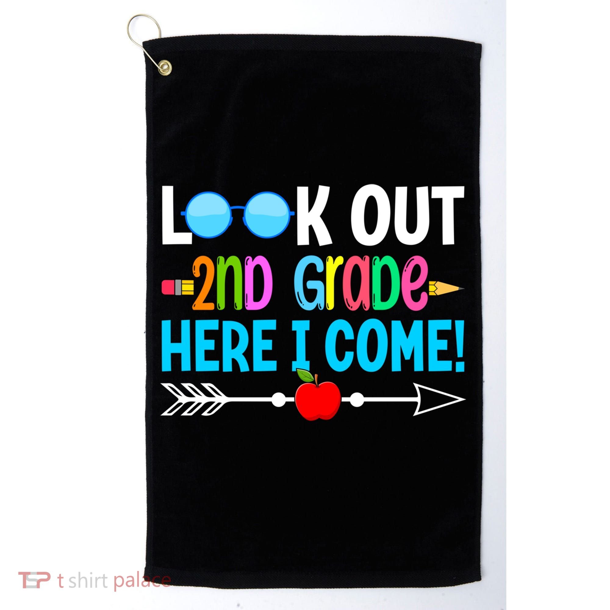 Look Out 2nd Grade Here I Come Back To School First Day Gift Golf Towel