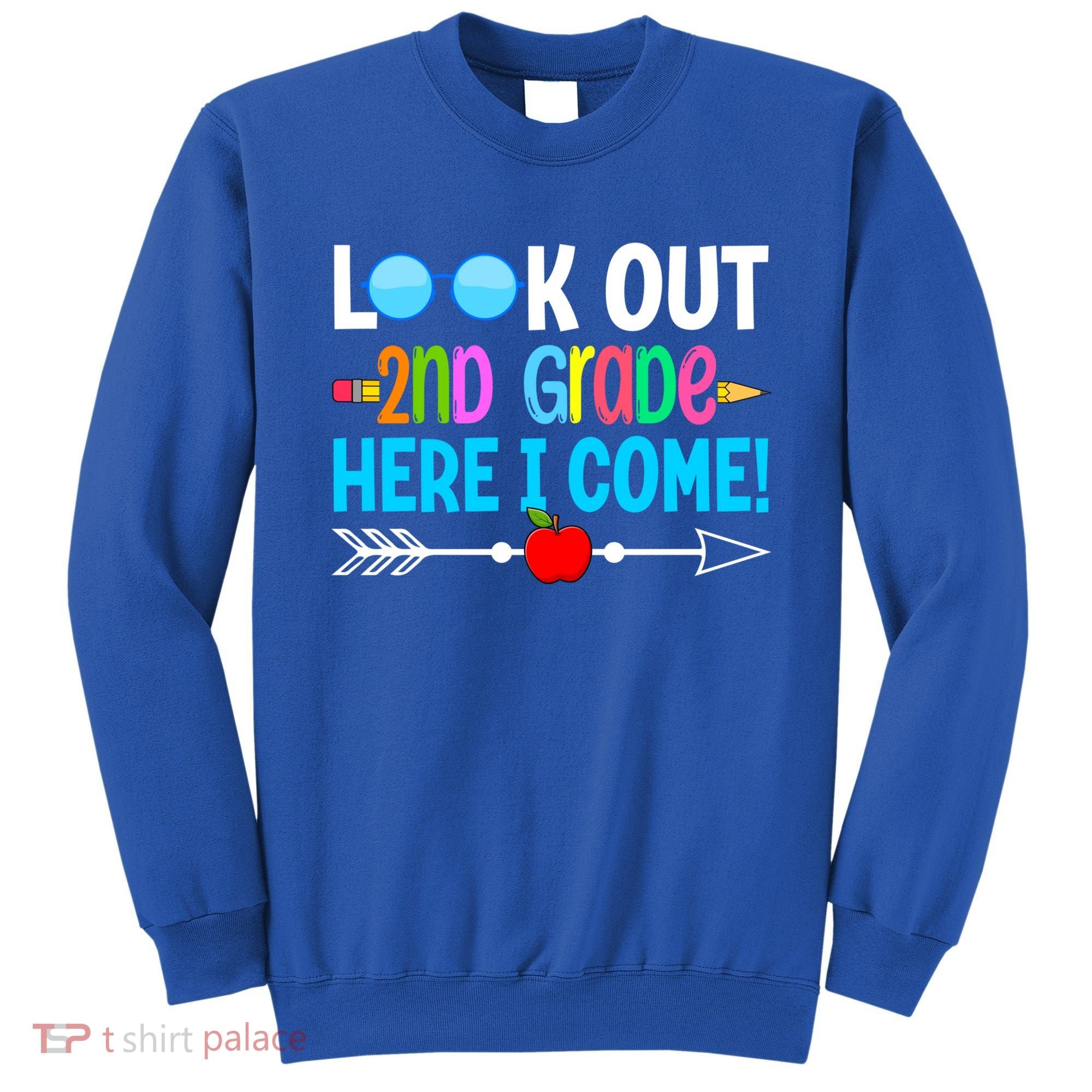 Look Out 2nd Grade Here I Come Back To School First Day Gift Sweatshirt